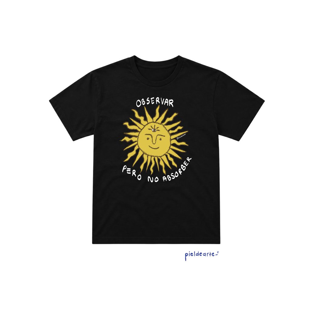 Playera "Observar pero no absorber"