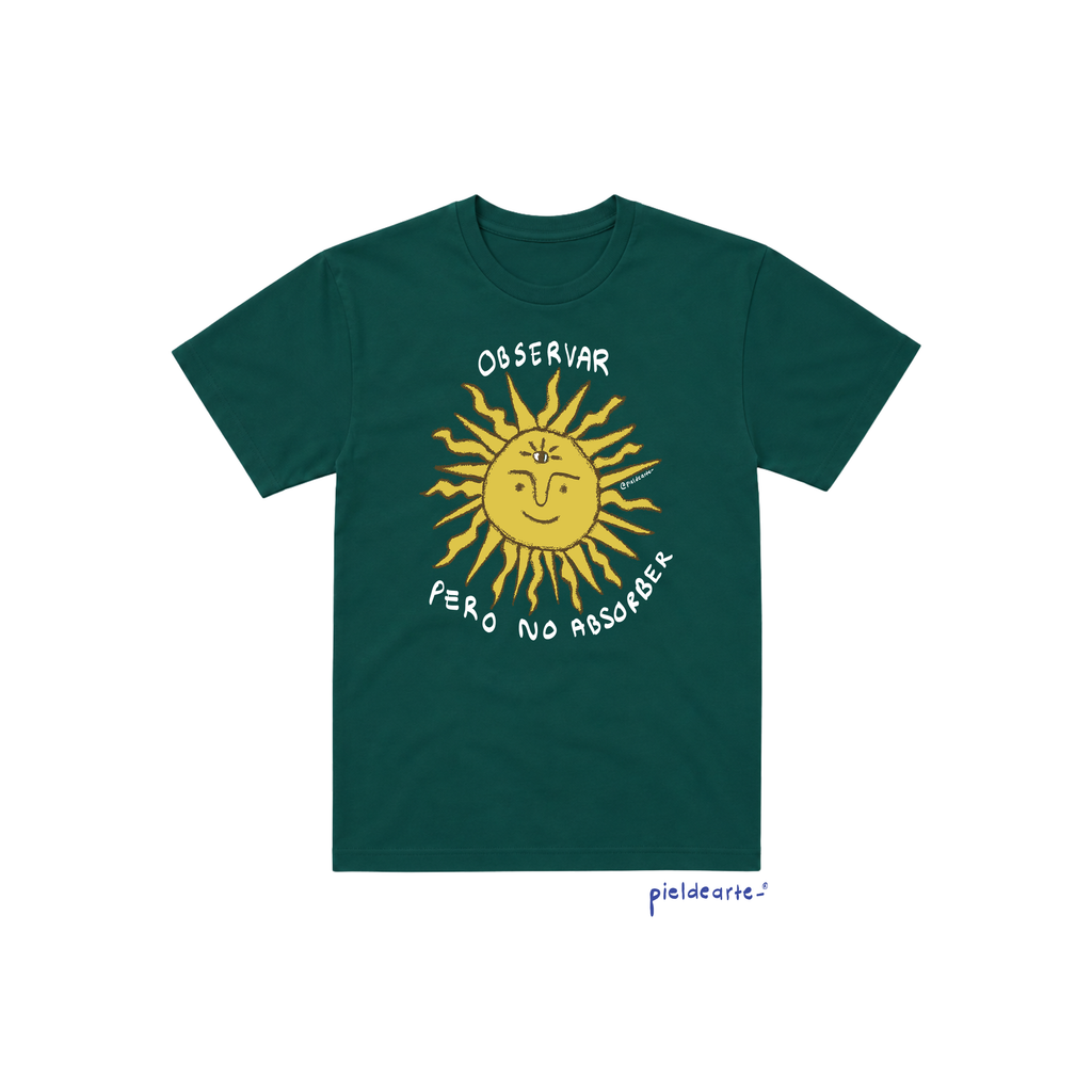Playera "Observar pero no absorber"