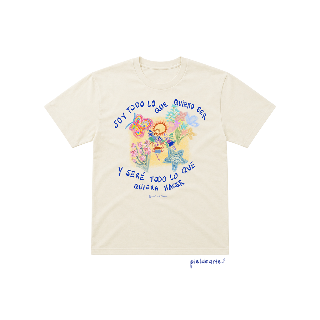 Playera "Soy todo lo que quiero ser"