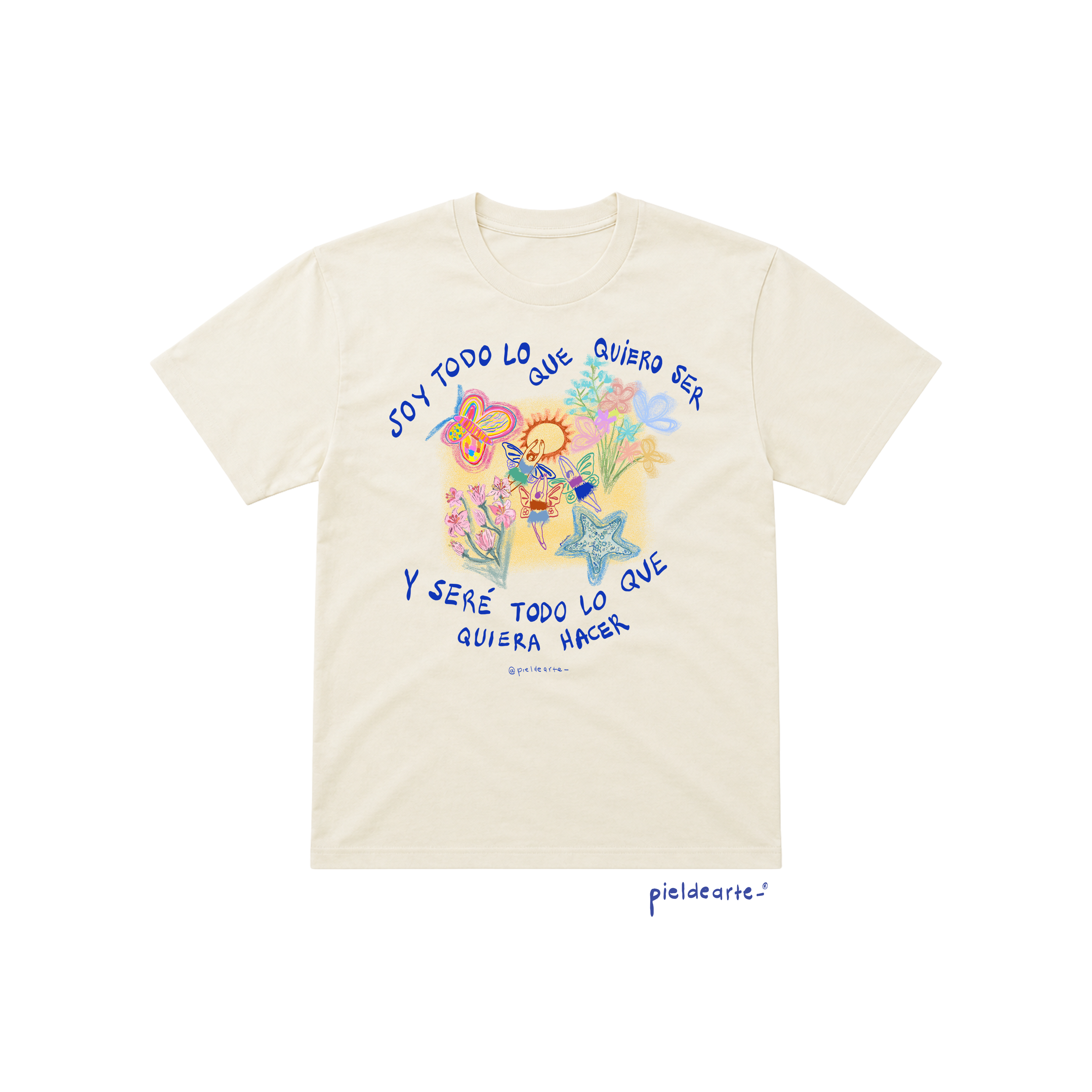 Playera "Soy todo lo que quiero ser"