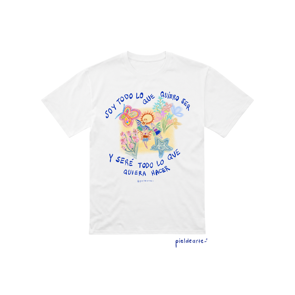 Playera "Soy todo lo que quiero ser"