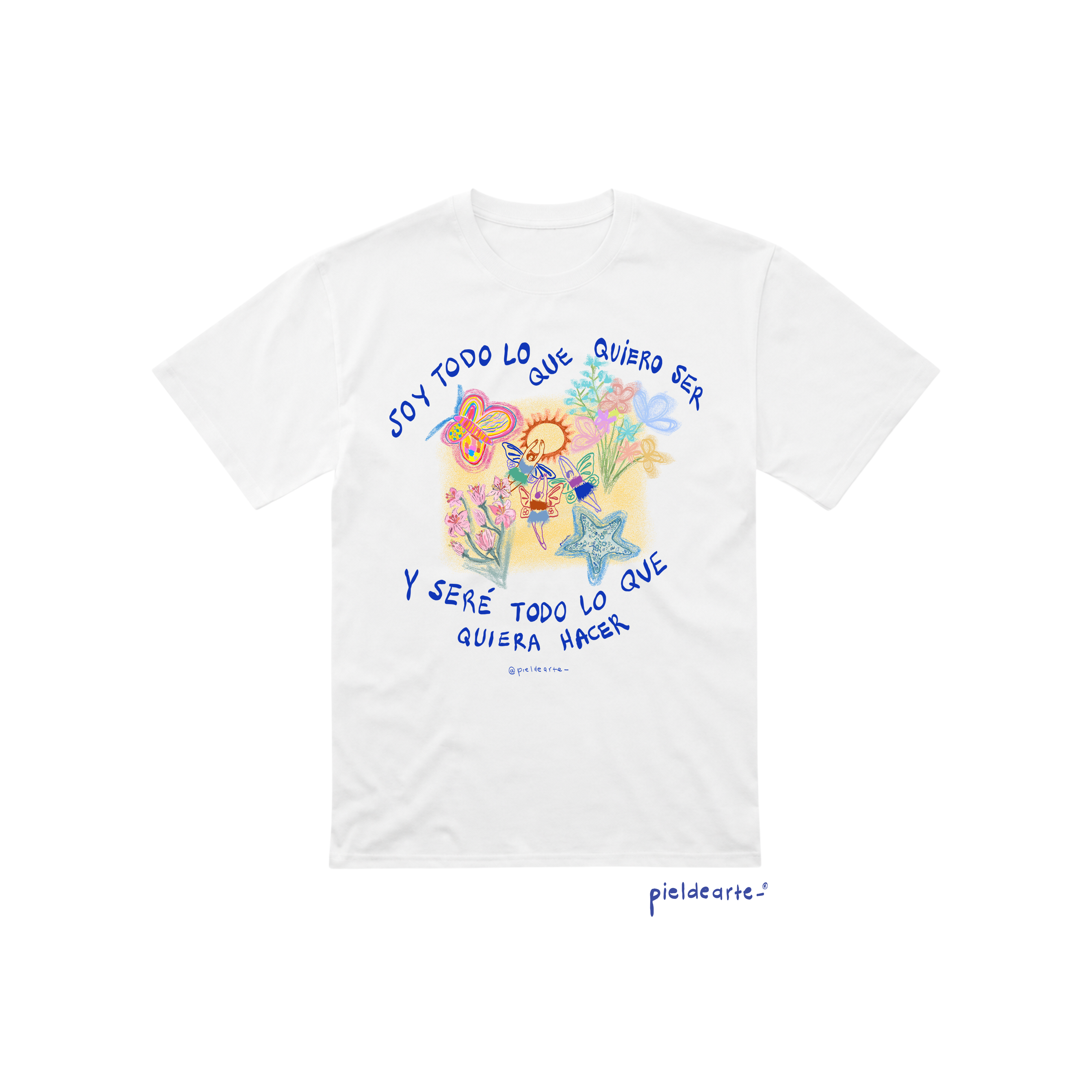 Playera "Soy todo lo que quiero ser"