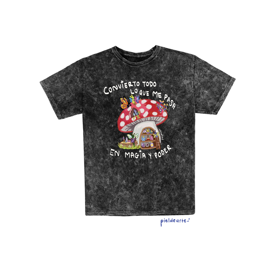 Playera "Convierto todo lo que me pasa en magia"