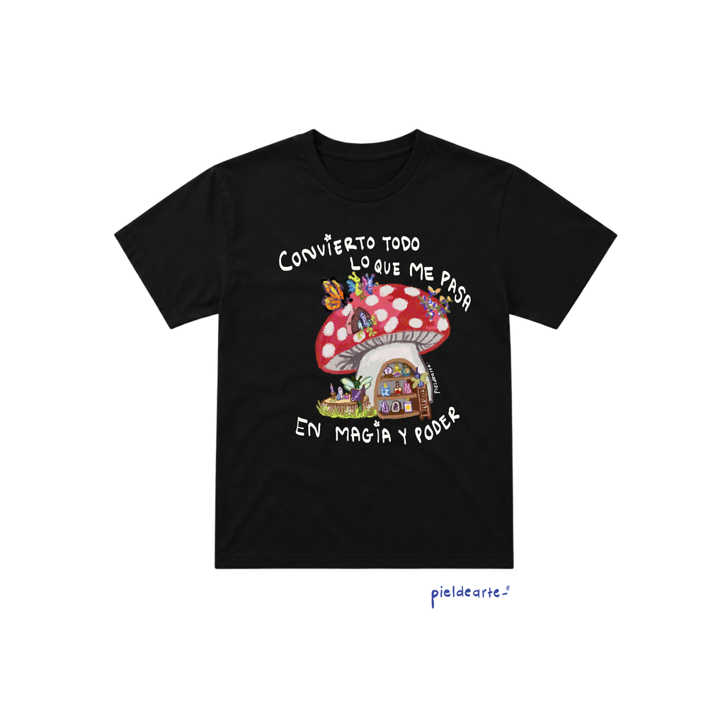 Playera "Convierto todo lo que me pasa en magia"