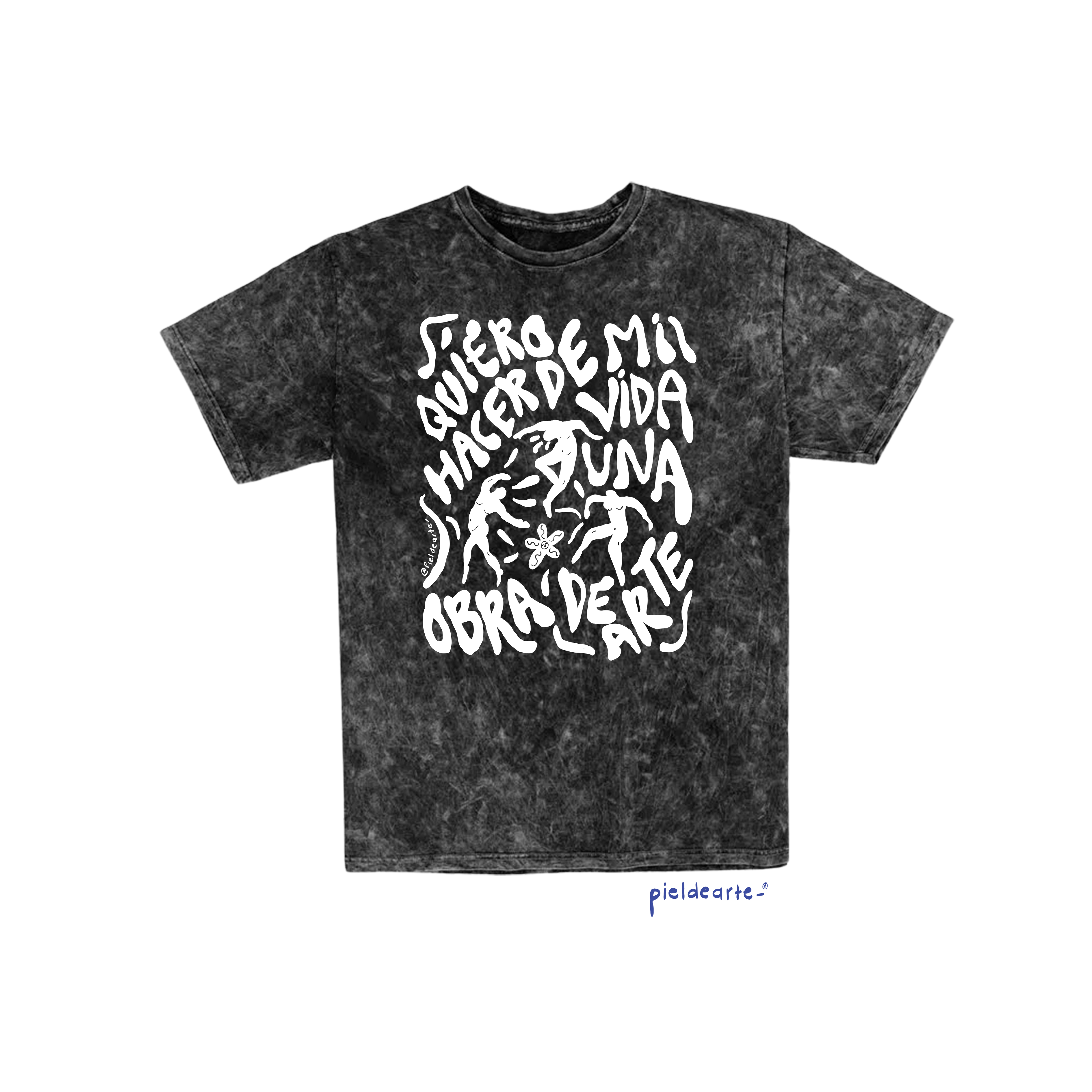 Playera "Quiero hacer de mi vida una obra de arte"