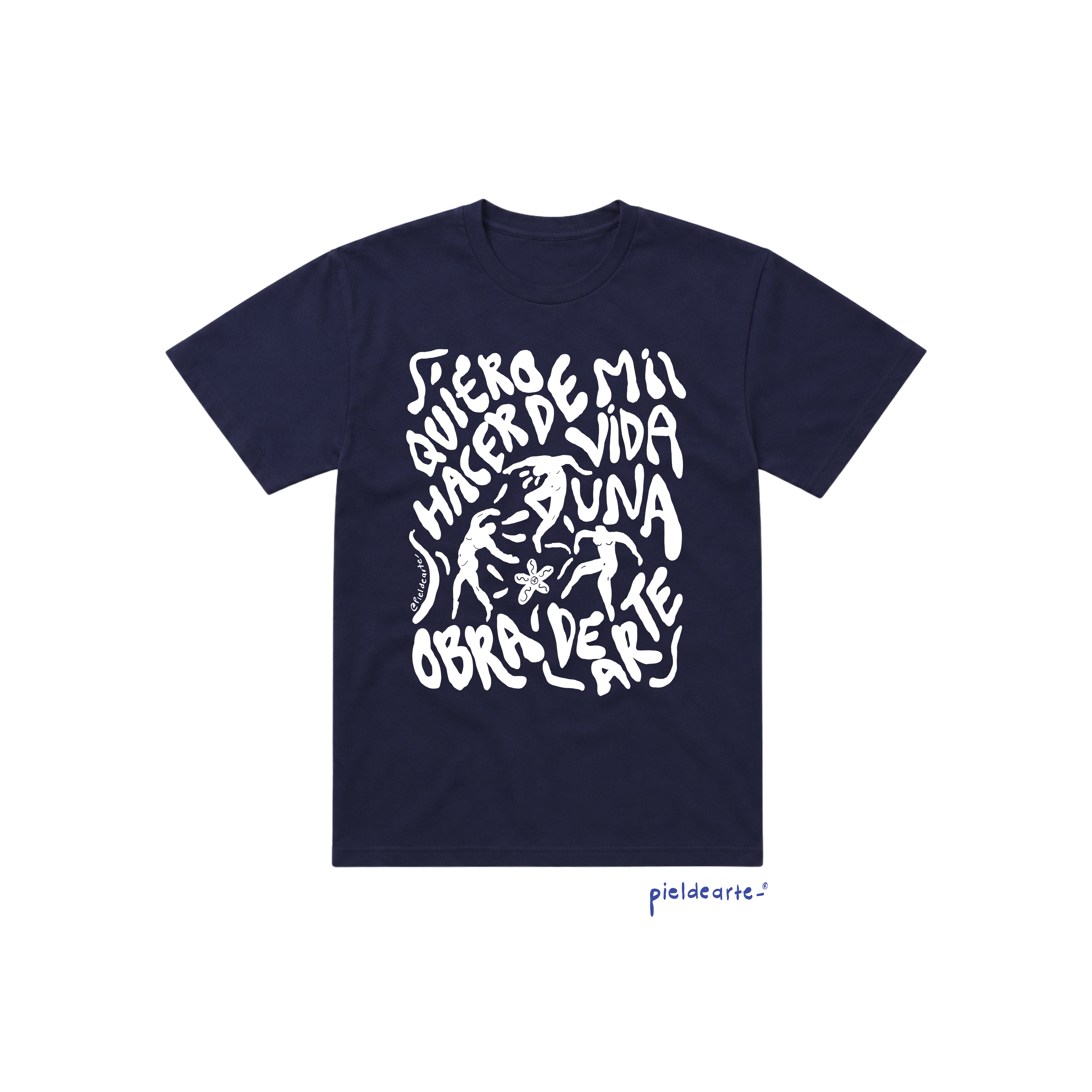 Playera "Quiero hacer de mi vida una obra de arte"