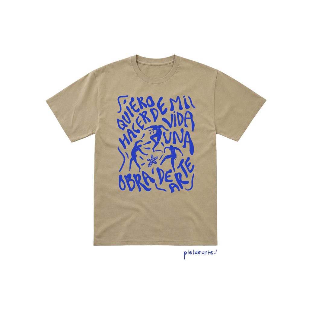 Playera "Quiero hacer de mi vida una obra de arte"