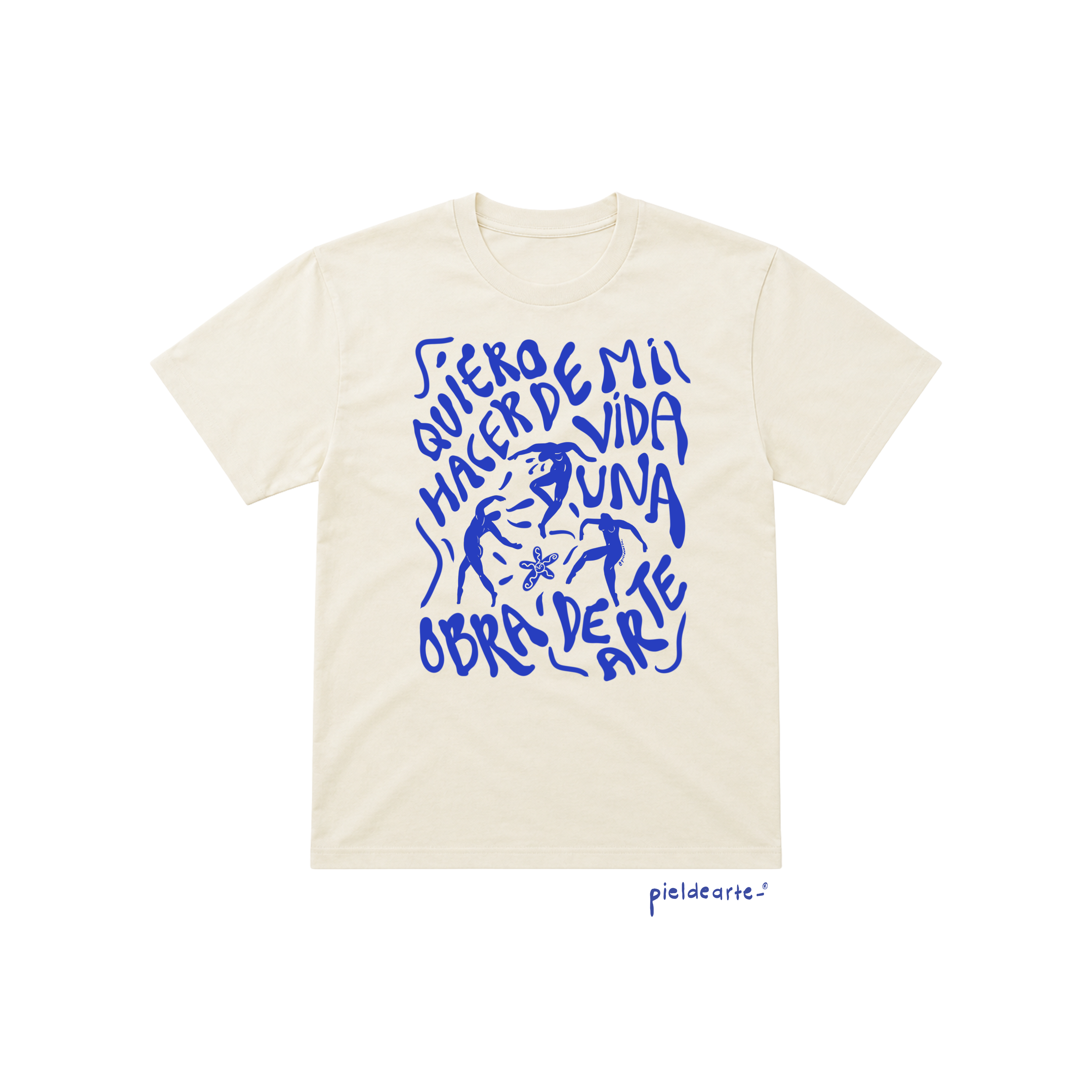 Playera "Quiero hacer de mi vida una obra de arte"