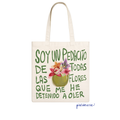 Tote bag "Soy un pedacito de todas las flores"