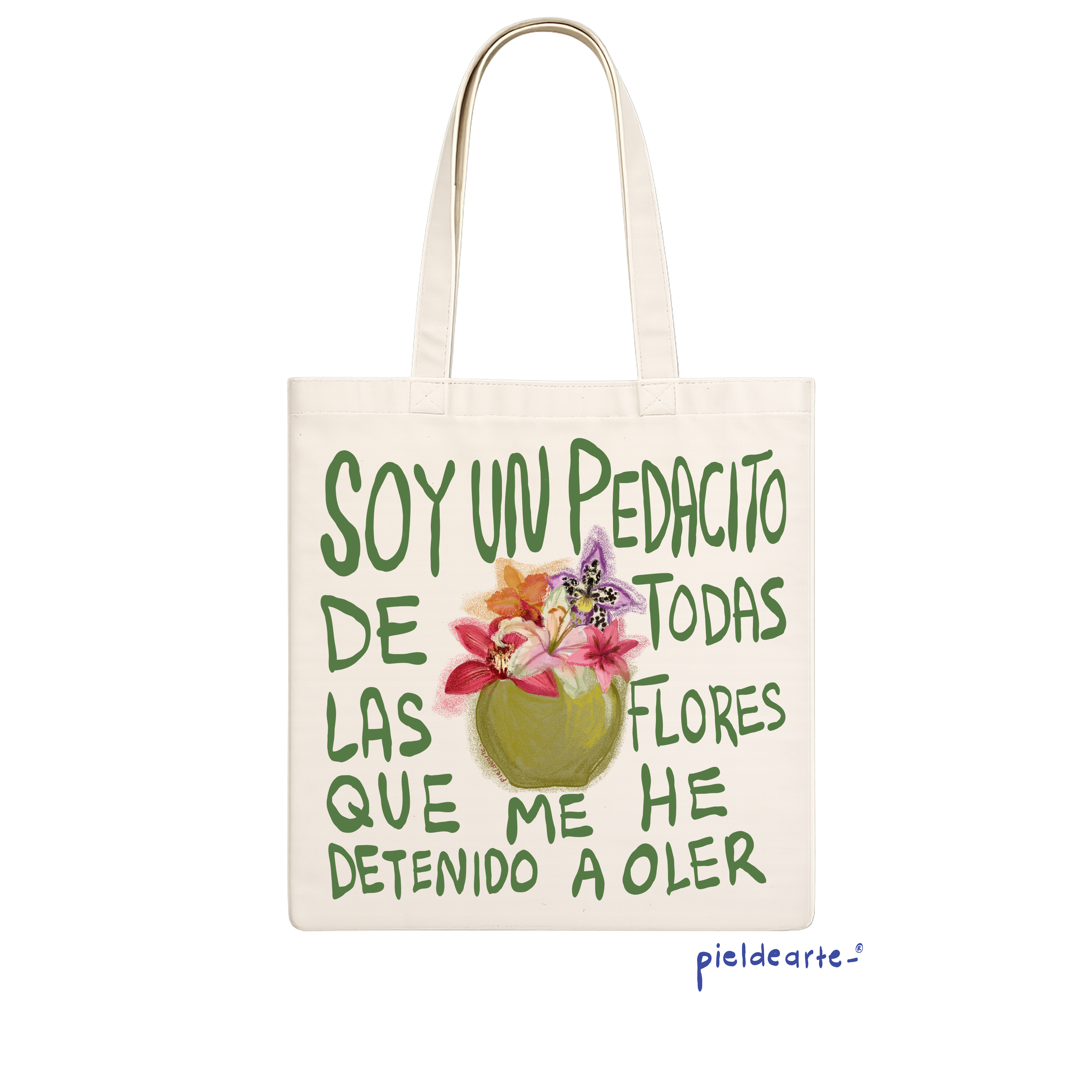 Tote bag "Soy un pedacito de todas las flores"